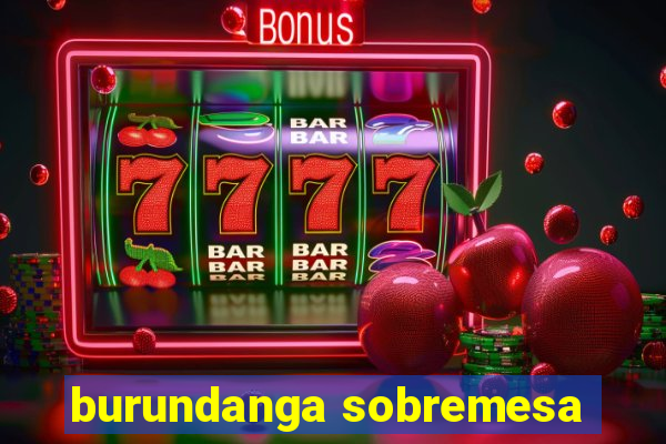 burundanga sobremesa